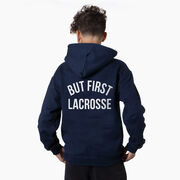 Lacrosse Hooded Sweatshirt - But First Lacrosse (Back Design)