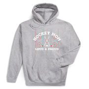 Hockey Hooded Sweatshirt - Loud and Proud Hockey Mom