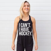 Hockey Flowy Racerback Tank Top - I Can't. I Have Hockey