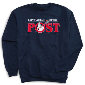 Guys Lacrosse Crewneck Sweatshirt - Ain't Afraid of No Post