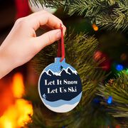 Skiing Round Ceramic Ornament - Let it Snow Let Us Ski