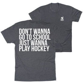 Hockey Short Sleeve T-Shirt - Don't Wanna Go To School (Back Design)