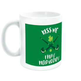 Field Hockey Coffee Mug Kiss Me I Play -SS