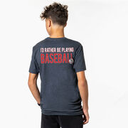 Baseball Short Sleeve T-Shirt - I'd Rather Be Playing Baseball (Back Design)