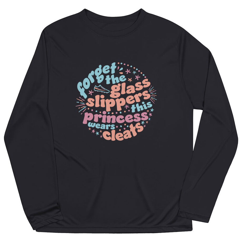 Long Sleeve Performance Tee - Forget The Glass Slippers