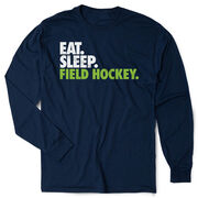 Field Hockey Tshirt Long Sleeve - Eat. Sleep. Field Hockey