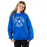 Soccer Hooded Sweatshirt - I'd Rather Be Playing Soccer (Round)