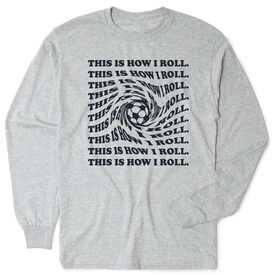 Soccer Tshirt Long Sleeve - This Is How I Roll
