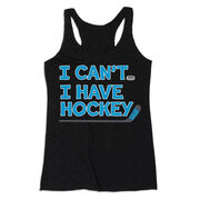 Hockey Women's Everyday Tank Top - I Can't. I Have Hockey.