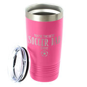 Soccer 20oz. Double Insulated Tumbler - You're The Best Dad Ever