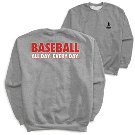 Baseball Crewneck Sweatshirt - Baseball All Day Everyday (Back Design)