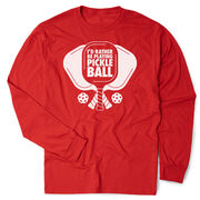 Pickleball Tshirt Long Sleeve - I'd Rather Be Playing Pickleball