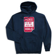 Hooded Sweatshirt - Don’t Feed The Goalie