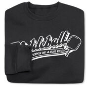 Pickleball Crewneck Sweatshirt - Kind Of A Big Dill