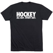 Hockey T-Shirt Short Sleeve - All Day Every Day