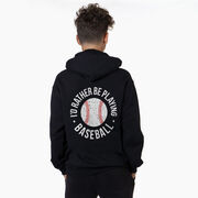 Baseball Hooded Sweatshirt - I'd Rather Be Playing Baseball Distressed (Back Design)