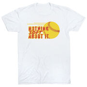 Softball Short Sleeve T-Shirt - Nothing Soft About It