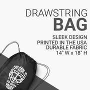 Hockey Drawstring Backpack - My Goal is to Deny Yours Goalie Mask