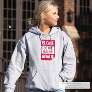 Hooded Sweatshirt - Don’t Feed The Goalie