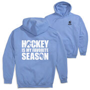 Hockey Hooded Sweatshirt - Hockey Is My Favorite Season (Back Design)