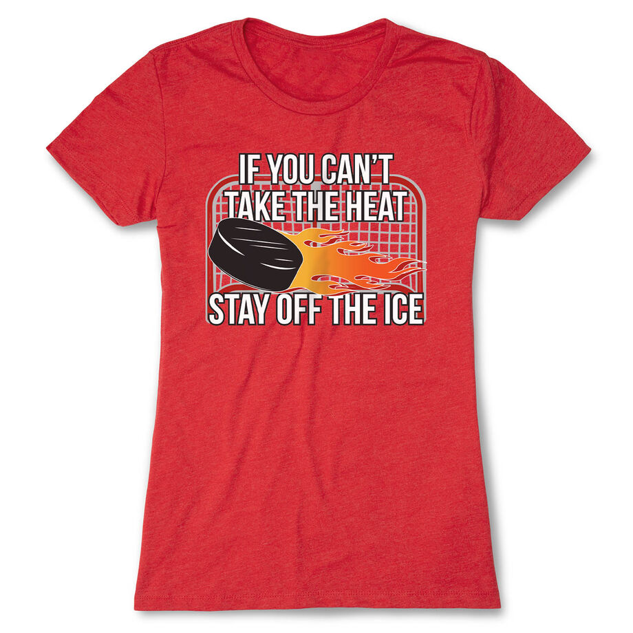 Hockey Women's Everyday Tee - If You Can't Take the Heat