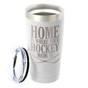 Hockey 20oz. Double Insulated Tumbler - Home Is Where Your Hockey Mom Is