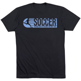 Soccer Short Sleeve T-Shirt - 100% Of The Shots