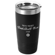 Basketball 20oz. Double Insulated Tumbler - You're The Best Mom Ever