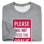 Crewneck Sweatshirt - Don’t Feed The Goalie