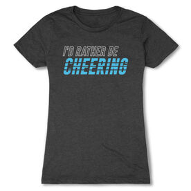 Cheerleading Women's Everyday Tee - I'd Rather Be Cheering