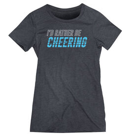Cheerleading Women's Everyday Tee - I'd Rather Be Cheering