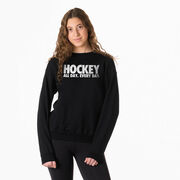 Hockey Crewneck Sweatshirt - All Day Every Day