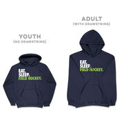 Field Hockey Hooded Sweatshirt - Eat. Sleep. Field Hockey.