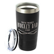 Hockey 20oz. Double Insulated Tumbler - You're The Best Dad Ever