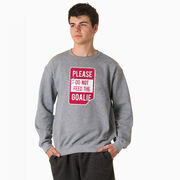 Crewneck Sweatshirt - Don’t Feed The Goalie