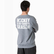 Hockey Crewneck Sweatshirt - Hockey Is My Favorite Season (Back Design)