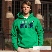 Crew Hooded Sweatshirt - I'd Rather Be Rowing