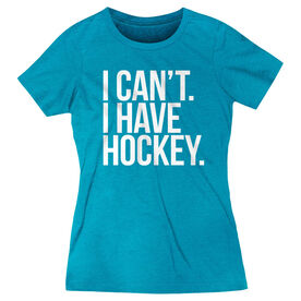 Hockey Women's Everyday Tee - I Can't. I Have Hockey