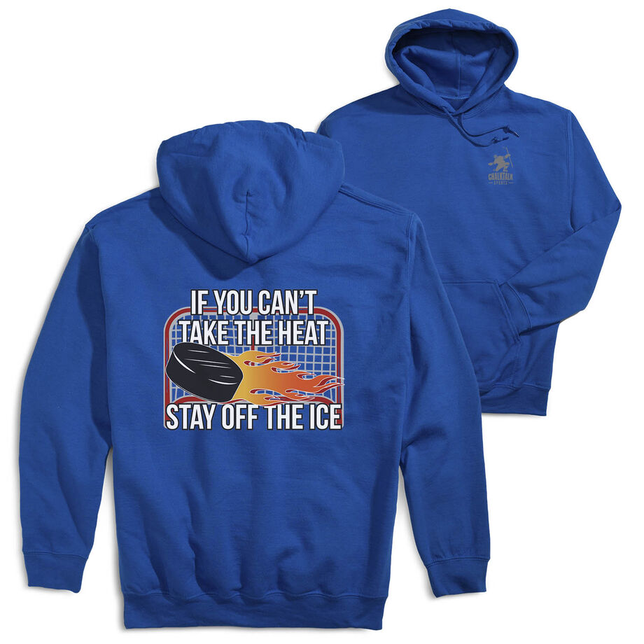 Hockey Hooded Sweatshirt - If You Can't Take the Heat (Back Design)