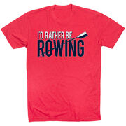 Crew Tshirt Short Sleeve I'd Rather Be Rowing