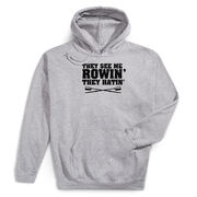 Crew Hooded Sweatshirt - They See Me Rowin'