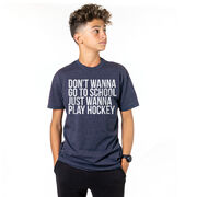 Hockey Short Sleeve T-Shirt - Don't Wanna Go To School