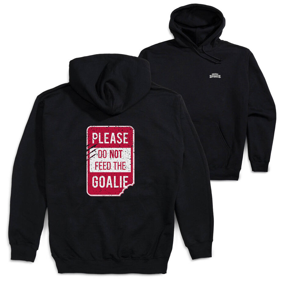 Hooded Sweatshirt - Don’t Feed The Goalie (Back Design)