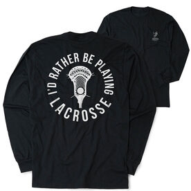 Guys Lacrosse Tshirt Long Sleeve - I'd Rather Be Playing Lacrosse (Back Design)