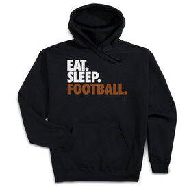 Football Hooded Sweatshirt - Eat. Sleep. Football.