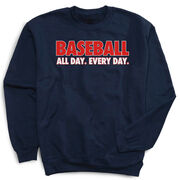 Baseball Crewneck Sweatshirt - Baseball All Day Everyday