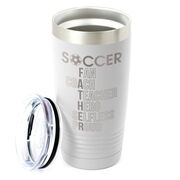 Soccer 20 oz. Double Insulated Tumbler - Soccer Father Words