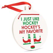 Hockey Round Ceramic Ornament - Hockey's My Favorite