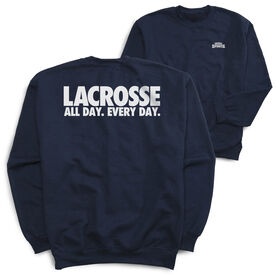 Lacrosse Crewneck Sweatshirt - All Day Every Day (Back Design)