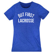 Lacrosse Women's Everyday Tee - But First Lacrosse
